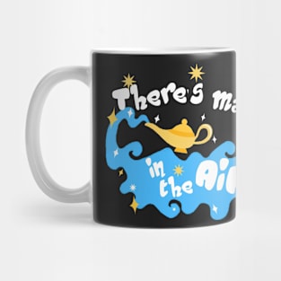 There's Magic in the Air Mug